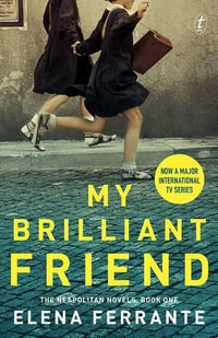 My Brilliant Friend by Elena Ferrante