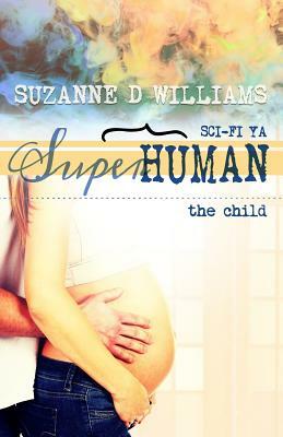 The Child by Suzanne D. Williams