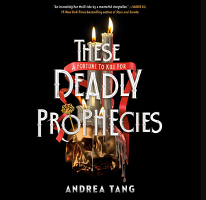 These Deadly Prophecies by Andrea Tang