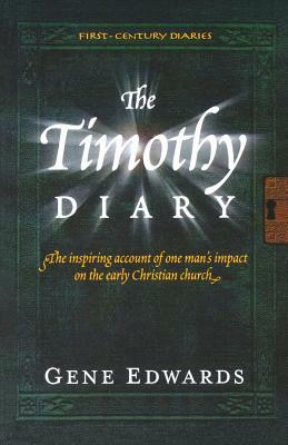 The Timothy Diary by Gene Edwards