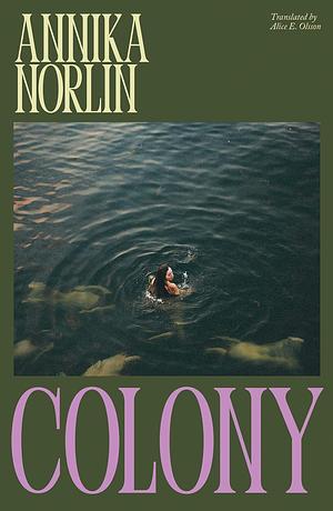 Colony by Annika Norlin