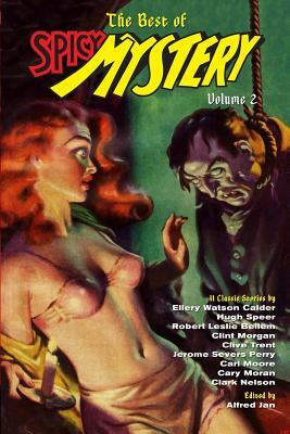 The Best of Spicy Mystery Volume 2 by Robert Leslie Bellem, Hugh Speer, Ellery Watson Calder