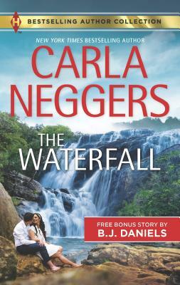 The Waterfall & Odd Man Out: A 2-In-1 Collection by Carla Neggers, B.J. Daniels