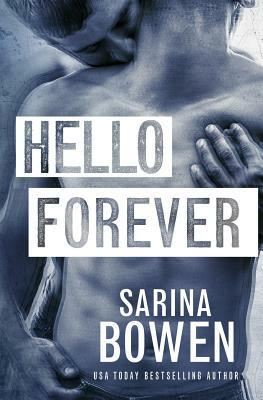 Hello Forever by Sarina Bowen
