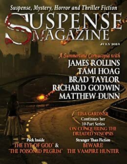 Suspense Magazine July 2013 by John Raab, Thomas Scopel, Matthew Dunn, Brad Taylor, Richard Godwin, James Rollins, Tami Hoag, Donald Allen Kirch