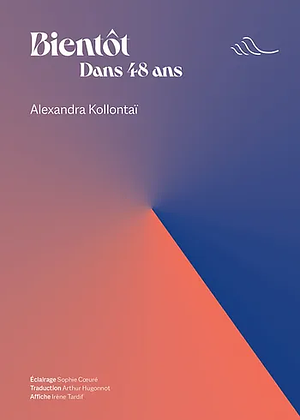 Bientôt dans 48 ans by Alexandra Kollontai