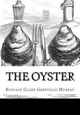 The Oyster by Eustace Clare Grenville Murray