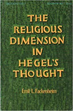 The Religious Dimension in Hegel's Thought by Emil L. Fackenheim