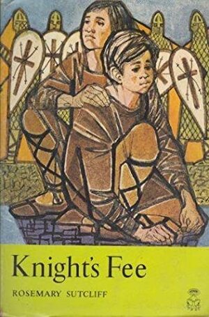 Knight's Fee by Rosemary Sutcliff