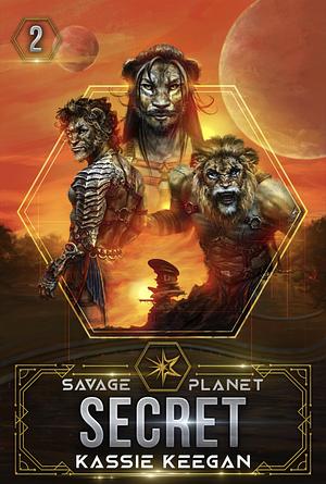 Savage Planet Secret by Kassie Keegan