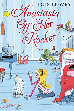 Anastasia Off Her Rocker by Lois Lowry