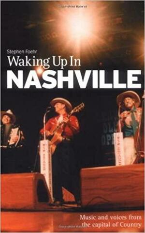 Waking Up in Nashville by Stephen Foehr