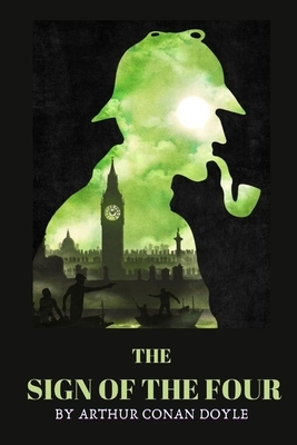 The Sign of the Four by Arthur Conan Doyle