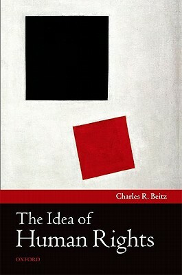 The Idea of Human Rights by Charles R. Beitz