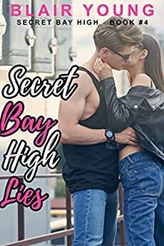 Secret Bay High Lies by Blair Young