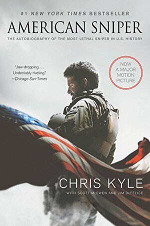 American Sniper: The Autobiography of the Most Lethal Sniper in U.S. Military History by Chris Kyle