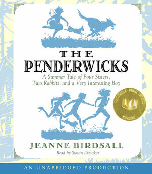 The Penderwicks:  A Summer Tale of Four Sisters, Two Rabbits, and a Very Interesting Boy by Jeanne Birdsall