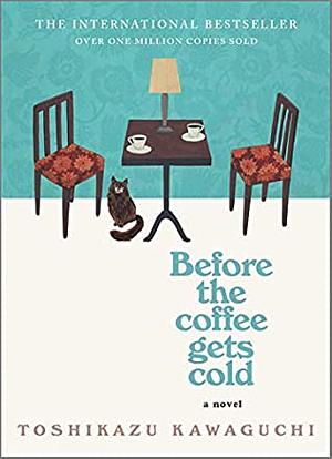Before the Coffee Gets Cold #1 by Toshikazu Kawaguchi