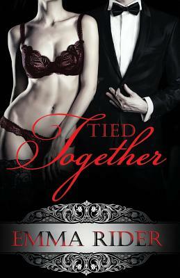 Tied Together: Tied Series Collection by Emma Rider
