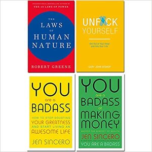 Laws of human nature hardcover, unfck yourself, you are a badass, you are a badass at making money 4 books collection set by Jen Sincero, Robert Greene, Gary John Bishop