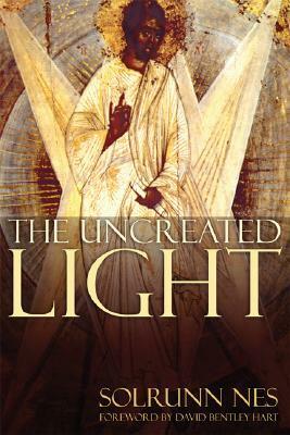 The Uncreated Light: An Iconographiocal Study of the Transfiguration In the Eastern Church by Solrunn Nes