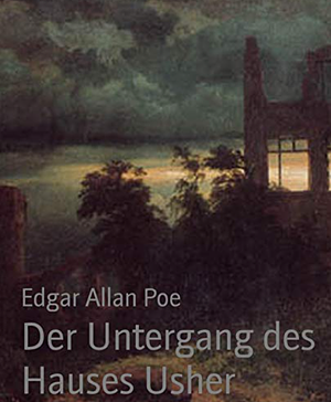 Der Untergang des Hauses Usher by Edgar Allan Poe