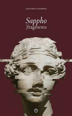 Sappho: ]fragments by Jonathan Goldberg