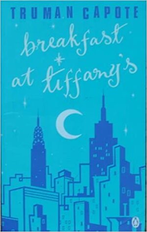 Breakfast at Tiffany's by Truman Capote