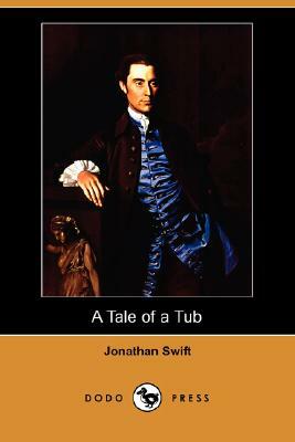 A Tale of a Tub (Dodo Press) by Jonathan Swift