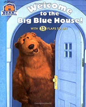 Welcome to the Big Blue House! by Joe Ewers, Ellen Weiss