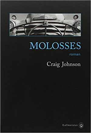 Molosses by Craig Johnson
