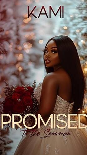 Promised to a Snowman by Kami Holt