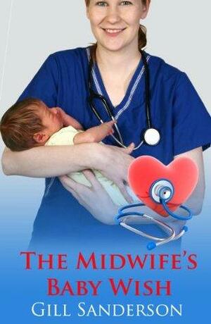 Midwife's Baby Wish by Gill Sanderson
