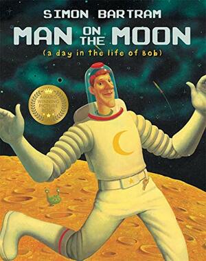 Man on the Moon: by Simon Bartram