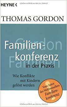 Familienkonferenz in der Praxis by Thomas Gordon