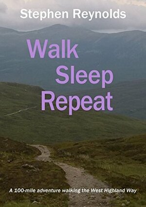 Walk Sleep Repeat by Stephen Reynolds