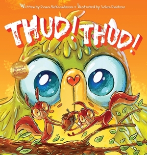 Thud! Thud! by Diana Aleksandrova