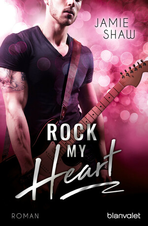 Rock my Heart by Jamie Shaw