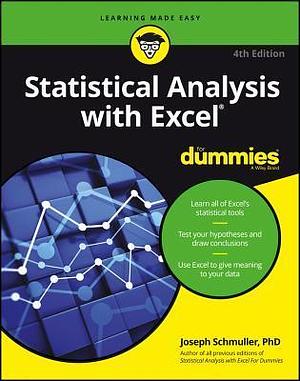 Statistical Analysis with Excel For Dummies, 4th Edition by Joseph Schmuller, Joseph Schmuller