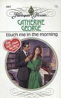 Touch Me in the Morning by Catherine George