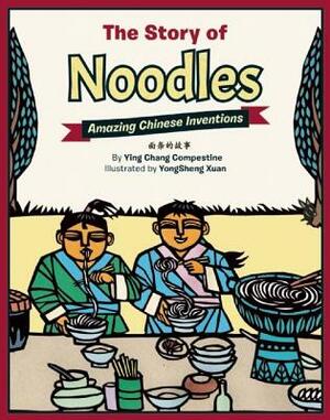 The Story of Noodles by Ying Chang Compestine