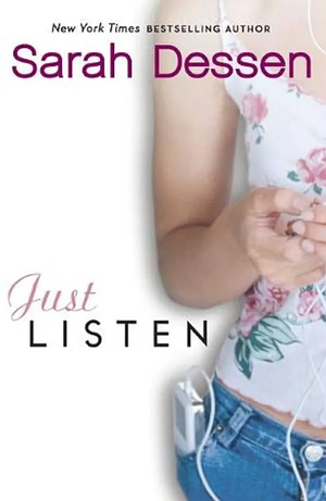 Just Listen by Sarah Dessen