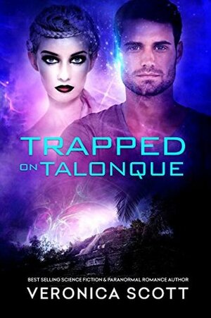 Trapped on Talonque by Veronica Scott