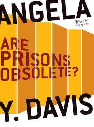 Are Prisons Obsolete? by Angela Y. Davis