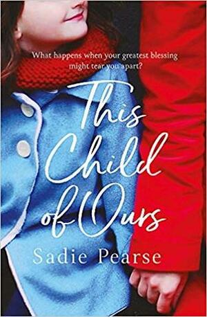 This Child of Ours by Sadie Pearse