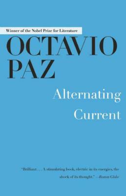 Alternating Current by Octavio Paz