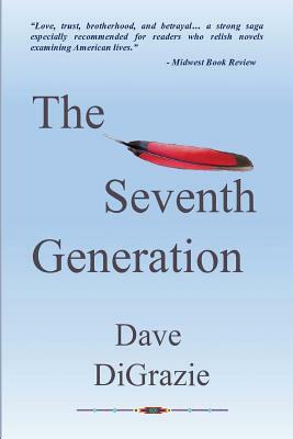 The Seventh Generation by Dave Digrazie