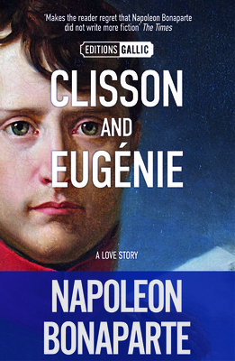 Clisson and Eugénie by Napoléon Bonaparte