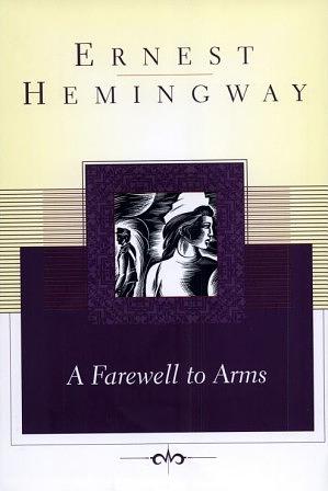 A Farewell to Arms by Ernest Hemingway