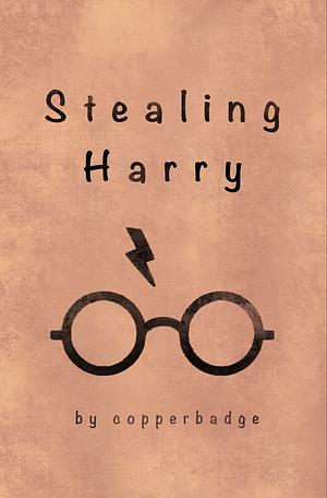 Stealing Harry by copperbadge